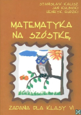 Matematyka na szóstkę zadania dla klasy VI