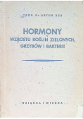 Hormony wzrostu roślin zielonych grzybów i bakterii 1950 r.