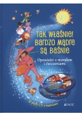Tak właśnie! Bardzo mądre są baśnie