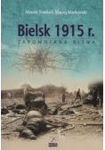 Bielsk 1915 r. Zapomniana bitwa