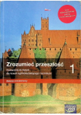 Zrozumieć przeszłość 1 Podręcznik dla liceum i technikum  Zakres rozszerzony