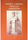 Polska- Ukraina 1000 lat sąsiedztwa