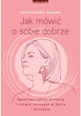 Jak mówić o sobie dobrze