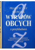 Praktyczny słownik wyrazów obcych z przykładami