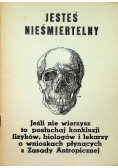 Jesteś nieśmiertelny