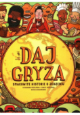 Daj gryza. Smakowite historie o jedzeniu