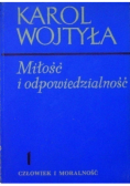 Miłość i odpowiedzialność Tom 1 Człowiek i moralność