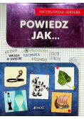 Powiedz jak Encyklopedia szkolna