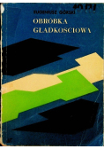 Obróbka gładkościowa