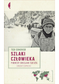 Szlaki człowieka Podróże drogami świata