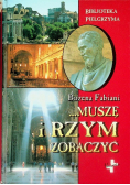 Muszę i Rzym zobaczyć