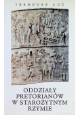 Oddziały pretorianów w starożytnym Rzymie
