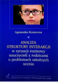 Analiza struktury interakcji w sytuacji rozmowy nauczycieli z rodzicami o problemach szkolnych ucznia