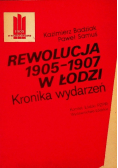 Rewolucja 1905 - 1907 w Łodzi, kronika wydarzeń