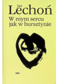 W mym sercu jak w bursztynie