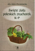 Święte zioła poleskich znachorek K-P
