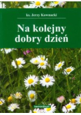 Na kolejny dobry dzień