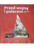 Przed wojną i pałacem