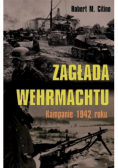 Zagłada Wehrmachtu. Kampanie 1942 roku
