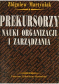 Prekursorzy nauki organizacji i zarządzania