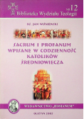 Sacrum i profanum wpisane w codzienność katolików średniowiecza numer 12