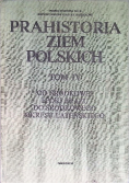 Prahistoria ziem polskich Tom IV Od środkowej epoki brązu do środkowego okresu lateńskiego