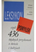 Leksykon pomyłek czyli 436 błędnych przekonań o świecie i ludziach
