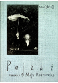 Pejzaż rozmowy z Mają Komorowską