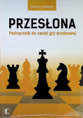 Przesłona. Podręcznik do nauki gry środkowej