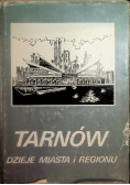 Tarnów dzieje miasta i regionu