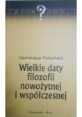 Wielkie daty filozofii nowożytnej i współczesnej
