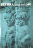 Sztuka około roku 1600