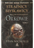 Strażnicy błyskawicy Orkowie Tom I