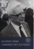 Jan Józef Lipski z perspektywy XXI wieku