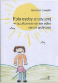 Rola osoby znaczącej  w kształtowaniu  obrazu siebie sieroty społecznej