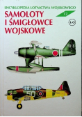 Encyklopedia lotnictwa wojskowego Tom 12 Samoloty i śmigłowce wojskowe