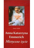 Anna Katarzyna Emmerich Mistyczne życie