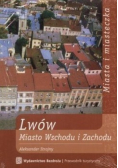 Lwów Miasto Wschodu i Zachodu