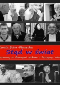 Stąd w świat. Rozmowy ze sławnymi osobami z Pszczyny i okolic