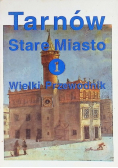 Tarnów Stare Miasto 2 Wielki przewodnik