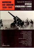 Niemieckie siły zbrojne 1939 do 1945 Tom 2 Dywizje strzeleckie i lekkie