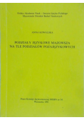 Podziały językowe Mazowsza na tle podziałów pozajęzykowych