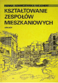 Kształtowanie zespołów mieszkaniowych