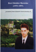 Brat Zdzisław Borowiec 1975 1997 postulant franciszkanów konwentualnych
