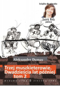 Trzej muszkieterowie Dwadzieścia lat później Tom 1