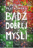 Bądź dobrej myśli
