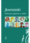 Feministki własnym głosem o sobie