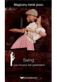 Magiczny świat jazzu Swing gdy muzycy byli gwiazdami