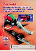 Łączenie tworzyw sztucznych metodami spawania, zgrzewania, klejenia i laminowania