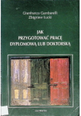Jak przygotować pracę dyplomową lub doktorską